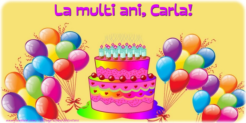 Felicitari Cu Numele Carla De La Multi Ani Pagina 11 Felicitaricunume Com