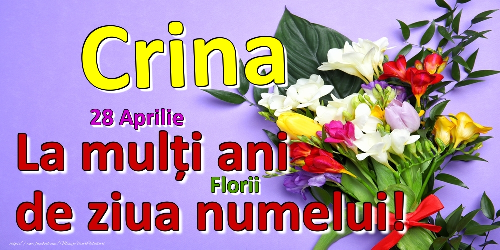 28 Aprilie - Florii -  La mulți ani de ziua numelui Crina! | Felicitare cu buchet de flori frumos pentru femei | Felicitari de Ziua Numelui