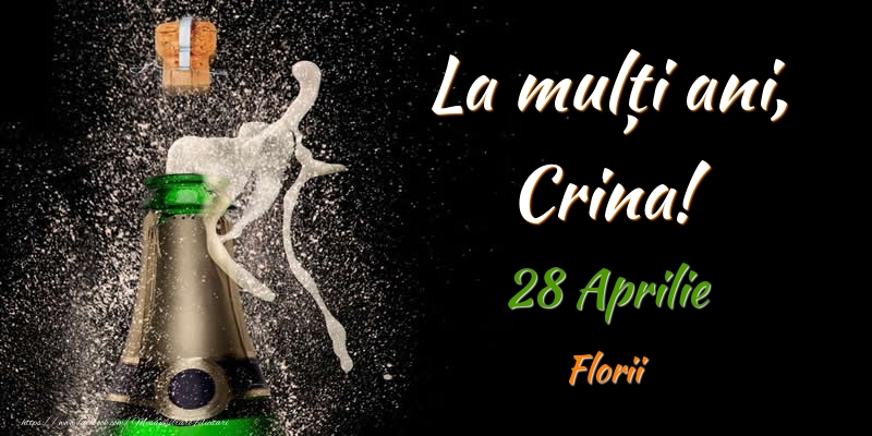 La multi ani, Crina! 28 Aprilie Florii | Felicitare cu sampanie pe fundal negru pentru bărbați sau femei | Felicitari de Ziua Numelui