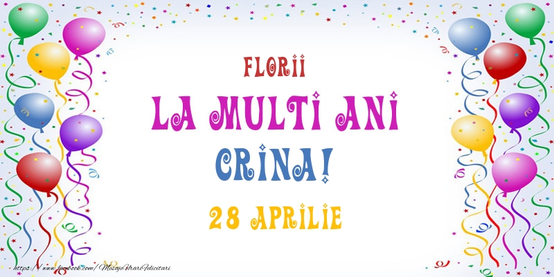 La multi ani Crina! 28 Aprilie | Felicitare cu baloane multicolore | Felicitari de Ziua Numelui