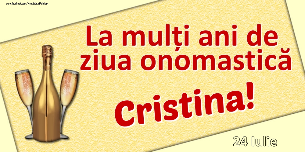 La mulți ani de ziua onomastică Cristina! - 24 Iulie | Felicitare cu șampanie și pahare | Felicitari de Ziua Numelui