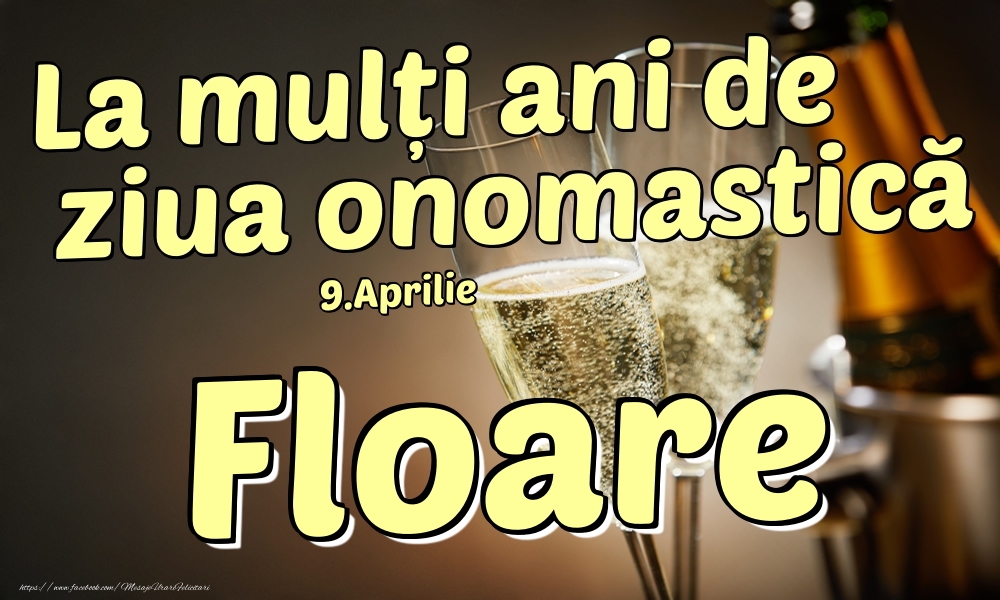 9.Aprilie - La mulți ani de ziua onomastică Floare! | Felicitare cu șampanie la gheață și pahare pentru domni | Felicitari de Ziua Numelui