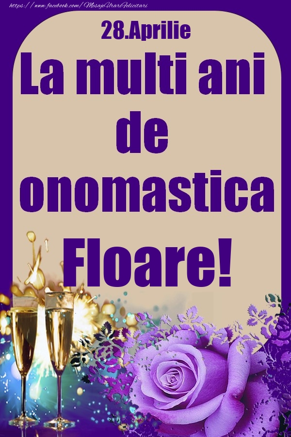 28.Aprilie - La multi ani de onomastica Floare! | Felicitare cu pahare de sampanie si trandafiri | Felicitari de Ziua Numelui