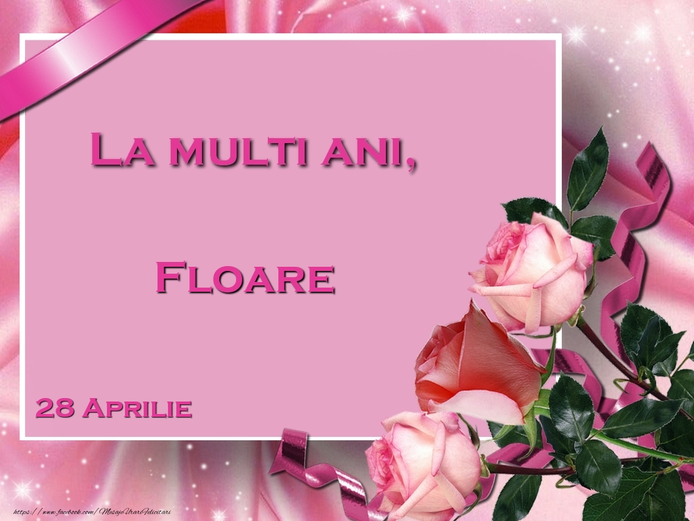 La multi ani, Floare! 28 Aprilie | Felicitare cu aranjament cu 3 trandafiri | Felicitari de Ziua Numelui