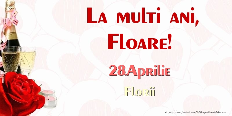 La multi ani, Floare! 28.Aprilie Florii | Felicitare cu șampanie, trandafiri și lumânări | Felicitari de Ziua Numelui