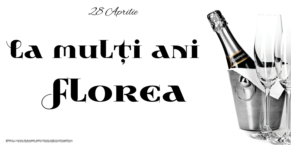 28 Aprilie -La  mulți ani Florea! | Felicitare cu șampanie la gheață cu pahare pe fundal alb | Felicitari de Ziua Numelui