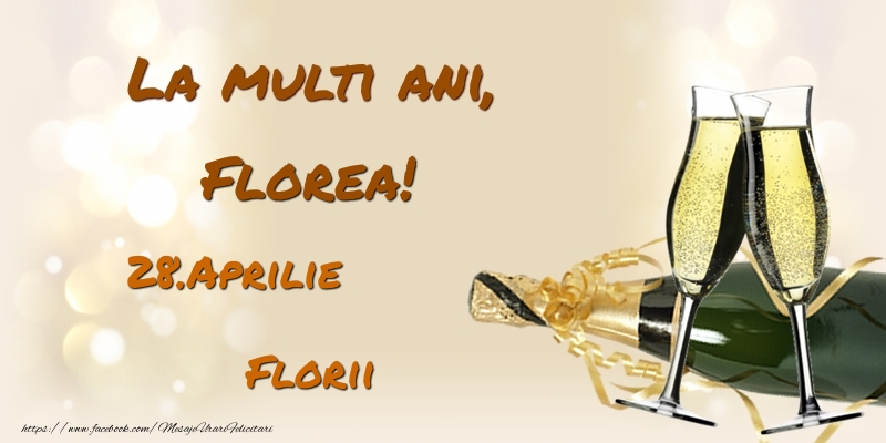 La multi ani, Florea! 28.Aprilie - Florii | Felicitare cu șampanie și 2 pahare | Felicitari de Ziua Numelui