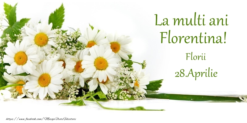 La multi ani, Florentina! 28.Aprilie - Florii | Felicitare cu flori de camp pentru fete | Felicitari de Ziua Numelui