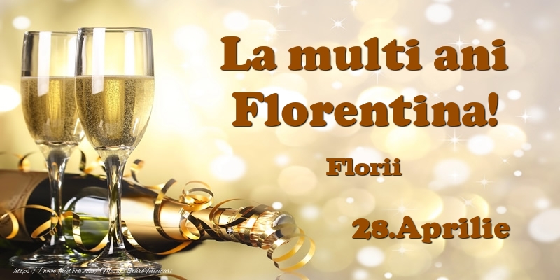 28.Aprilie Florii La multi ani, Florentina! | Felicitare cu șampanie și 2 pahare pentru sărbătoriți | Felicitari de Ziua Numelui