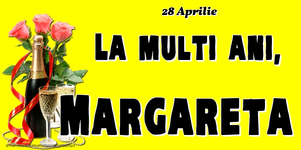 28 Aprilie -La  mulți ani Margareta! | Felicitare cu șampanie și 3 trandafiri pe fundal galben | Felicitari de Ziua Numelui