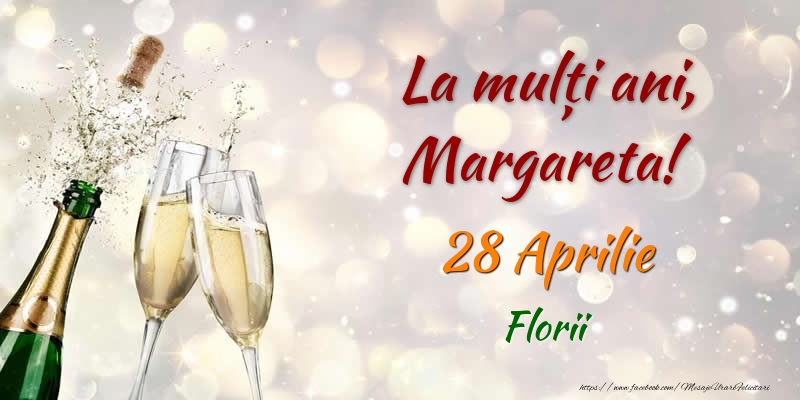 La multi ani, Margareta! 28 Aprilie Florii | Felicitare cu șampanie care se deschide și 2 pahare | Felicitari de Ziua Numelui