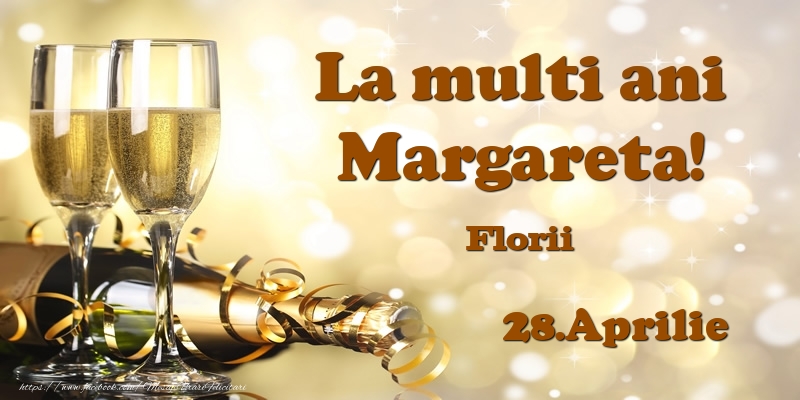 28.Aprilie Florii La multi ani, Margareta! | Felicitare cu șampanie și 2 pahare pentru sărbătoriți | Felicitari de Ziua Numelui