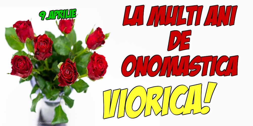 9.Aprilie - La multi ani de onomastica Viorica! | Felicitare cu 7 trandafiri roșii în vază pentru o prietenă | Felicitari de Ziua Numelui