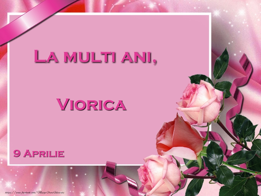 La multi ani, Viorica! 9 Aprilie | Felicitare cu aranjament cu 3 trandafiri | Felicitari de Ziua Numelui