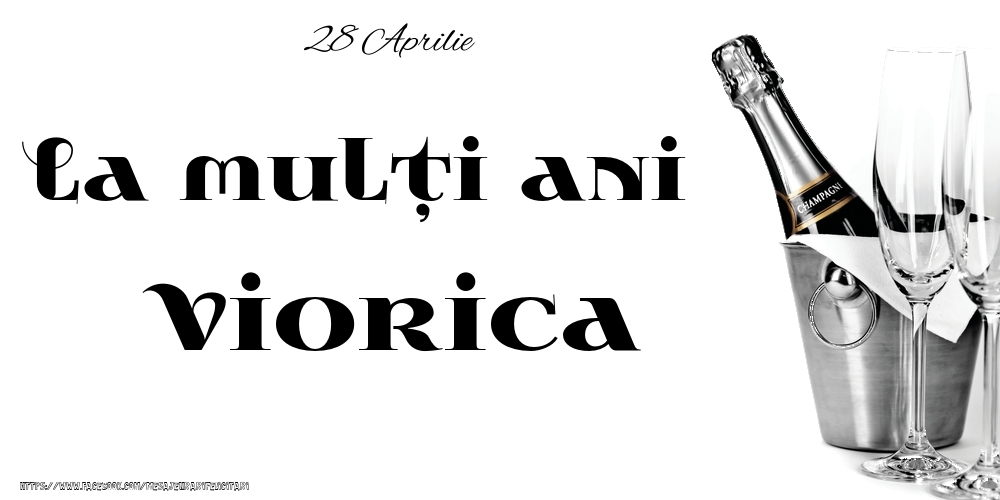 28 Aprilie -La  mulți ani Viorica! | Felicitare cu șampanie la gheață cu pahare pe fundal alb | Felicitari de Ziua Numelui