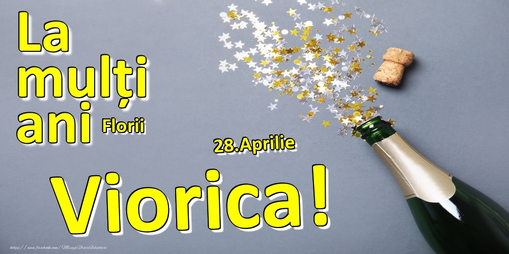 28.Aprilie - La mulți ani Viorica!  - Florii | Felicitare cu șampanie și confeti pe fundal albastru și scris cu galben | Felicitari de Ziua Numelui